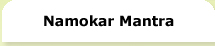 Namokar Mantra - Maha Mantra